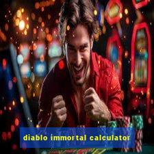 diablo immortal calculator